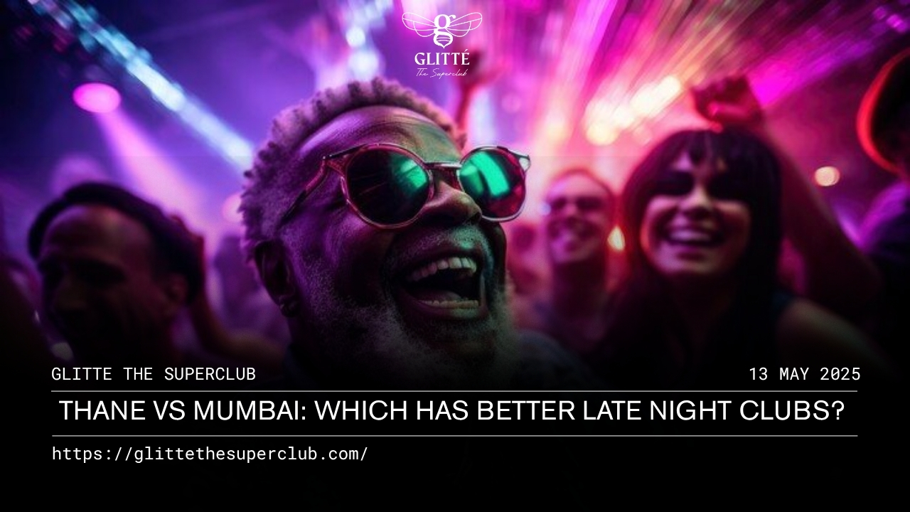 Thane-vs-Mumbai-Which-Has-Better-Late-Night-Clubs